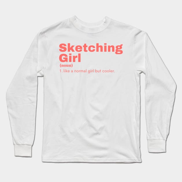 Sketching Girl - Sketching Long Sleeve T-Shirt by PsyCave